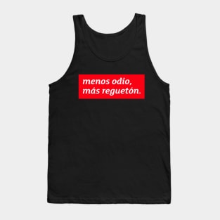 Menos ódio, mas reguetón Tank Top